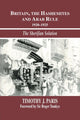 Book cover of: Britain, the Hashemites and Arab Rule. By: Timothy J. Paris