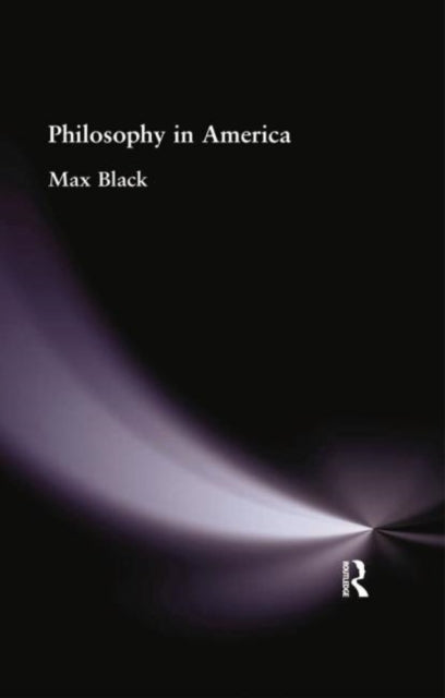 Book cover of: Philosophy in America. By: Black, Max, Max