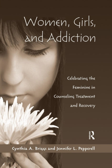 Book cover of: Women, Girls, and Addiction. By: Cynthia A. Briggs