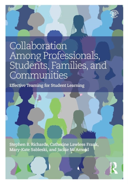 Book cover of: Collaboration Among Professionals, Students, Families, and Communities. By: Stephen B. Richards