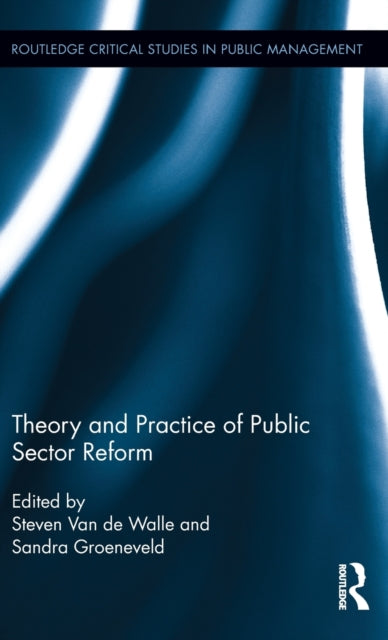 Book cover of: Theory and Practice of Public Sector Reform. By: Steven Van de Walle