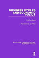 Book cover of: Business Cycles and Economic Policy (RLE: Business Cycles). By: Erik Lundberg