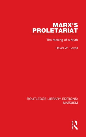 Marx's Proletariat (RLE Marxism)