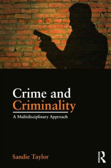 Book cover of: Crime and Criminality. By: Sandie Taylor
