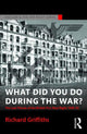 Book cover of: What Did You Do During the War?. By: Richard Griffiths