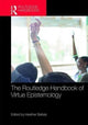 Book cover of: Routledge Handbook of Virtue Epistemology. By: Heather D. Battaly