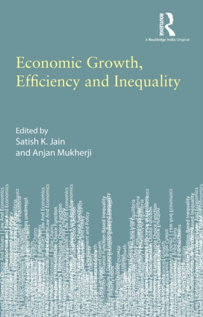 Book cover of: Economic Growth, Efficiency and Inequality. By: Satish K. Jain