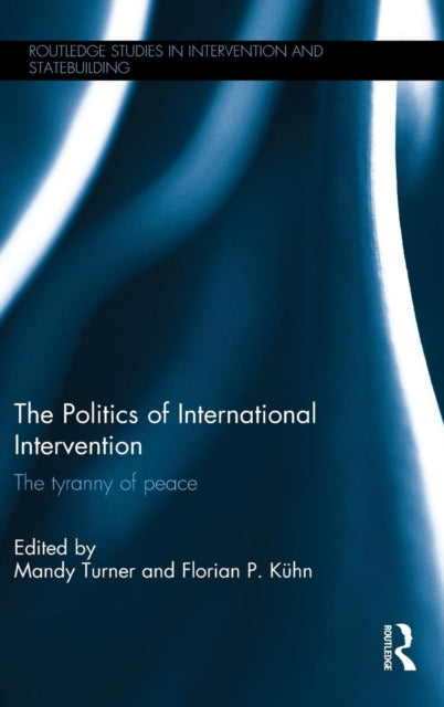 Book cover of: Politics of International Intervention. By: Mandy Turner