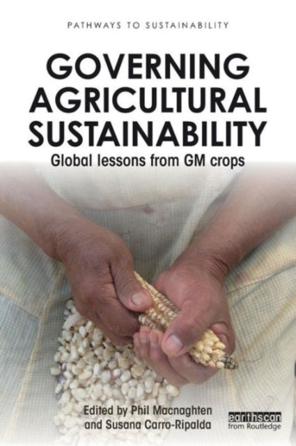 Book cover of: Governing Agricultural Sustainability. By: Phil Macnaghten