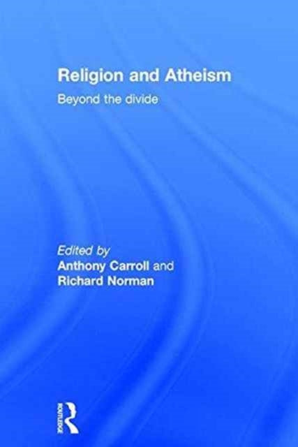 Book cover of: Religion and Atheism. By: Anthony Carroll