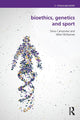 Book cover of: Bioethics, Genetics and Sport. By: Silvia Camporesi