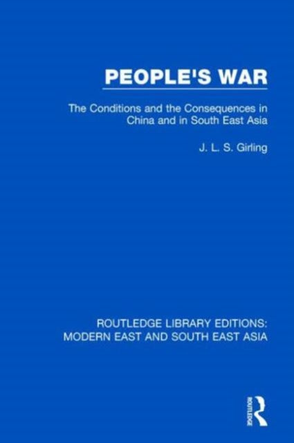 Book cover of: People's War (RLE Modern East and South East Asia). By: J. L. S. Girling