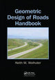 Book cover of: Geometric Design of Roads Handbook. By: Keith M. Wolhuter