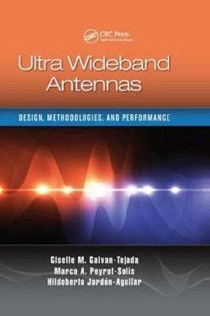 Book cover of: Ultra Wideband Antennas. By: Giselle M. Galvan-Tejada