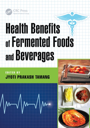 Health Benefits of Fermented Foods and Beverages