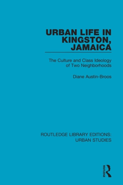 Book cover of: Urban Life in Kingston Jamaica. By: Diane J. Austin-Broos