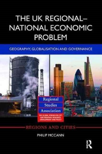 Book cover of: UK Regional-National Economic Problem. By: Philip McCann