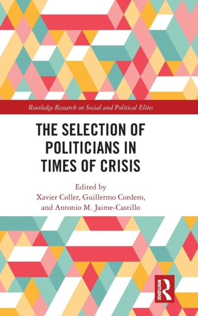 Book cover of: Selection of Politicians in Times of Crisis