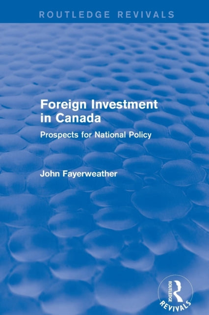 Book cover of: Foreign Investment in Canada. By: John Fayerweather