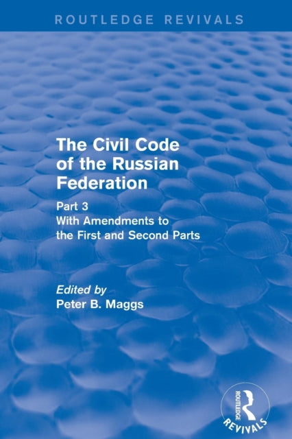 Book cover of: Civil Code of the Russian Federation: Pt. 3: With Amendments to the First and Second Parts. By: Peter B. Maggs