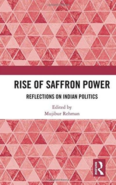 Book cover of: Rise of Saffron Power. By: Mujibur Rehman