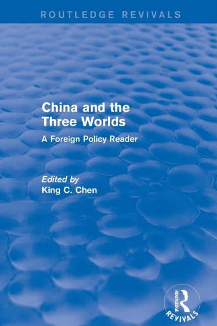 China and the Three Worlds: A Foreign Policy Reader