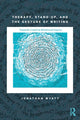 Book cover of: Therapy, Stand-Up, and the Gesture of Writing. By: Jonathan Wyatt