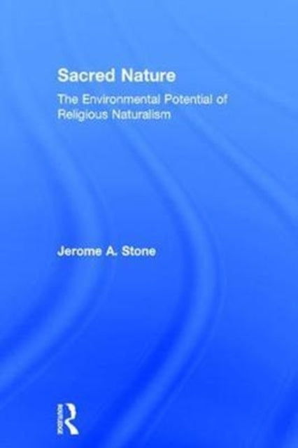 Book cover of: Sacred Nature. By: Jerome A. Stone