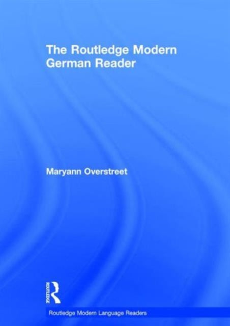 Book cover of: Routledge Modern German Reader. By: Maryann Overstreet