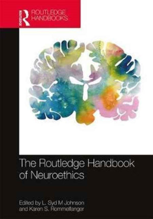 Routledge Handbook of Neuroethics