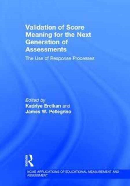 Book cover of: Validation of Score Meaning for the Next Generation of Assessments