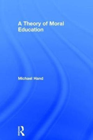 A Theory of Moral Education