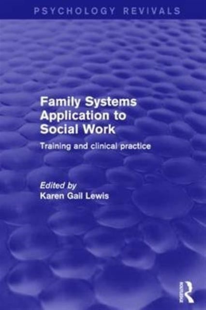 Book cover of: Family Systems Application to Social Work. By: Karen Gail Lewis
