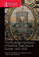 Book cover of: Routledge Handbook of Maritime Trade around Europe 1300-1600