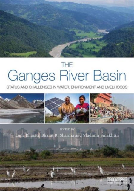 Book cover of: Ganges River Basin. By: Luna Bharati