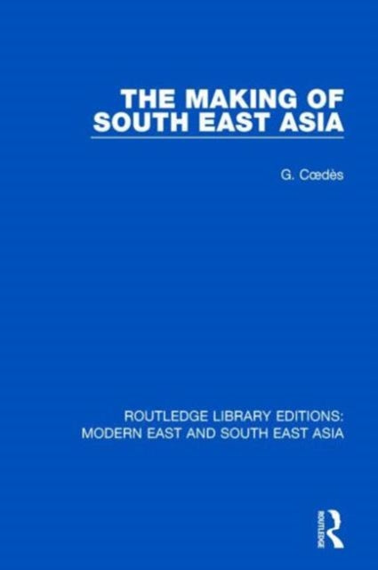 Book cover of: Making of South East Asia. By: George Coedes