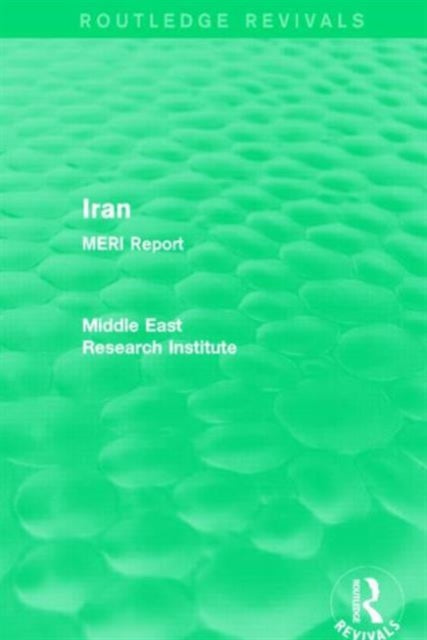 Book cover of: Iran (Routledge Revival). By: Middle East Middle East Research Institute