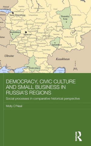 Democracy, Civic Culture and Small Business in Russia's Regions