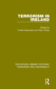 Book cover of: Terrorism in Ireland (RLE: Terrorism & Insurgency). By: Yonah Alexander