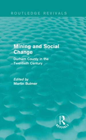Mining and Social Change (Routledge Revivals)