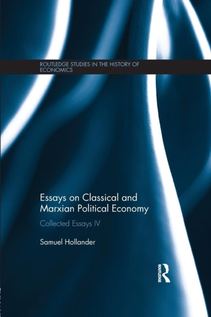 Book cover of: Essays on Classical and Marxian Political Economy. By: Samuel Hollander