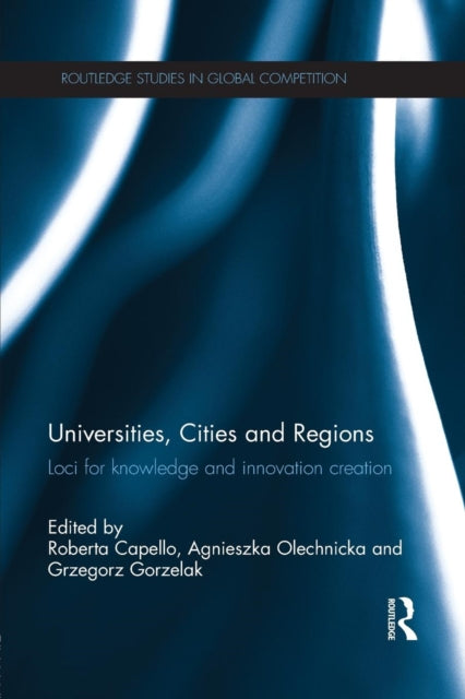 Book cover of: Universities, Cities and Regions. By: Roberta Capello