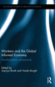 Book cover of: Workers and the Global Informal Economy. By: Supriya Routh