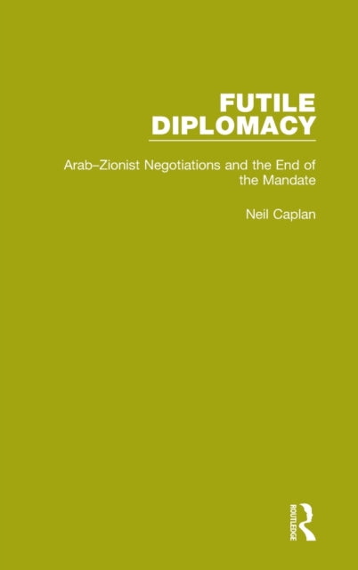 Book cover of: Futile Diplomacy, Volume 2. By: Neil Caplan