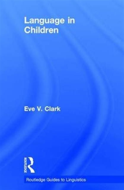 Book cover of: Language in Children. By: Eve V. Clark