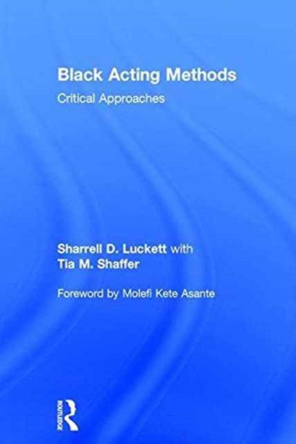 Book cover of: Black Acting Methods. By: Sharrell Luckett