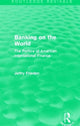 Book cover of: Banking on the World. By: Jeffry Frieden