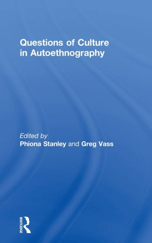 Questions of Culture in Autoethnography