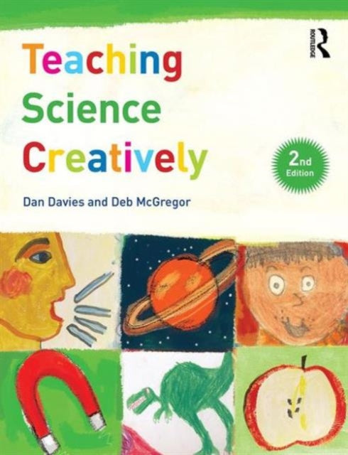Book cover of: Teaching Science Creatively. By: Dan Davies