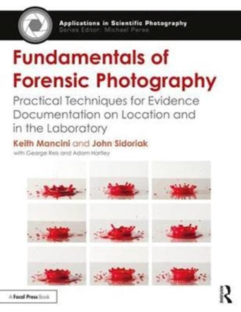 Book cover of: Fundamentals of Forensic Photography. By: Keith Mancini
